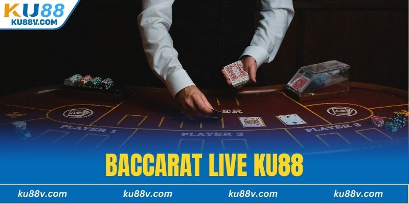 Baccarat Live KU88