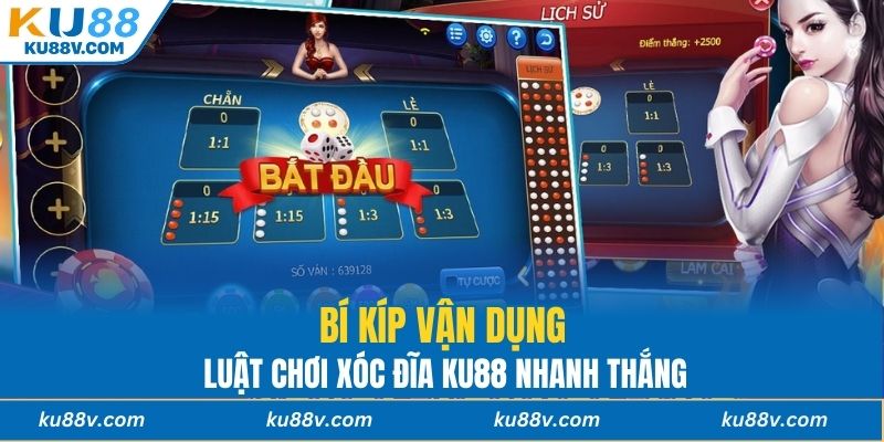 Bí kíp vận dụng luật chơi xóc đĩa KU88 nhanh thắng