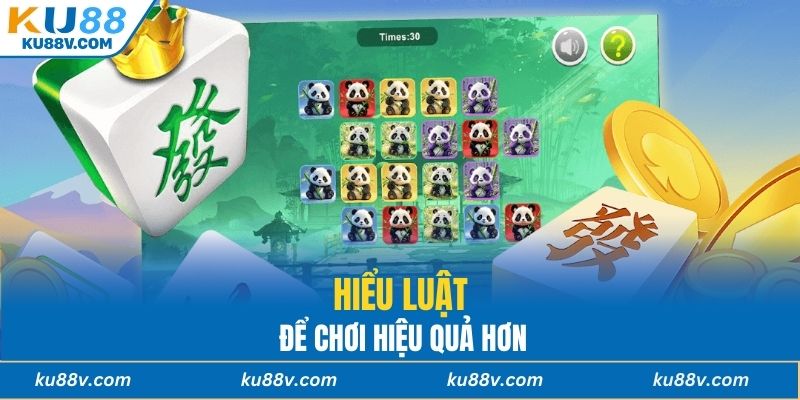 Hiểu luật để chơi hiệu quả hơn