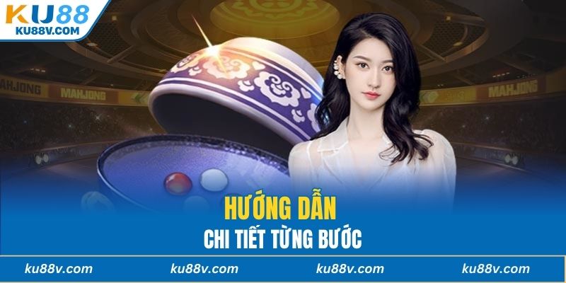 Hướng dẫn chi tiết từng bước