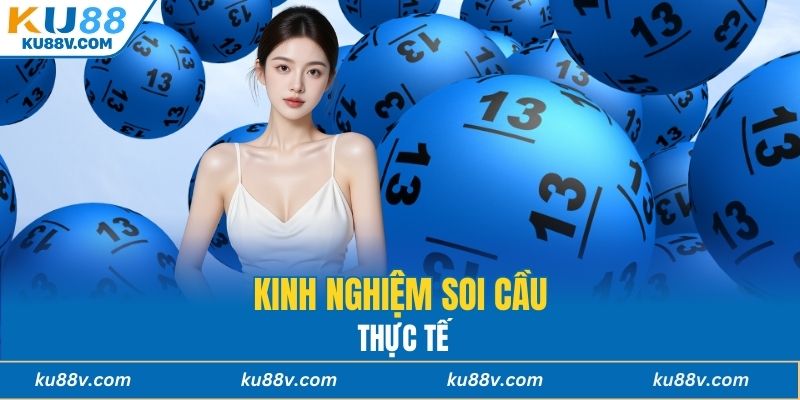 Kinh nghiệm soi cầu thực tế