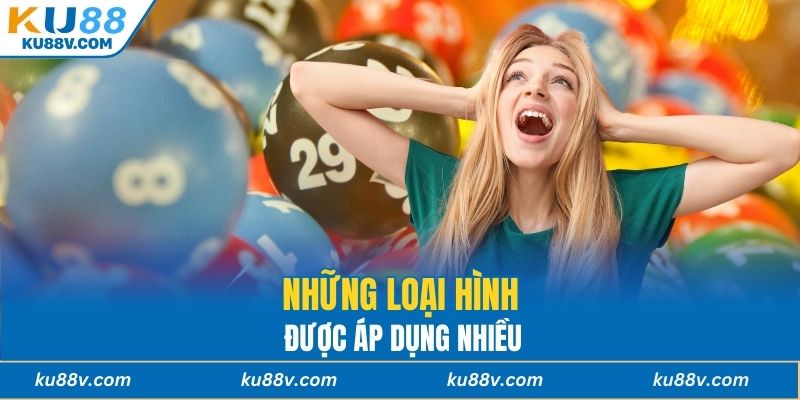 Những loại hình được áp dụng nhiều