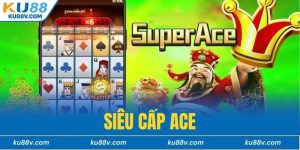 Siêu Cấp ACE